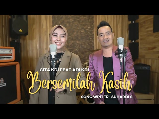 GITA KDI FEAT ADI KDI - BERSEMILAH KASIH (Official Music Video) class=