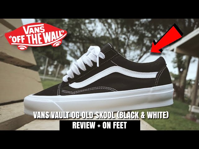 VANS VAULT OG OLD SKOOL BLACK/WHITE REVIEW AND FEET!! VANS) - YouTube