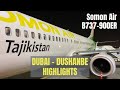 Flight Highlights - Somon Air сомон эйр | Dubai - Dushanbe, Tajikistan | B737-900ER