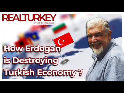 How Erdogan is destroying Turkish economy ?