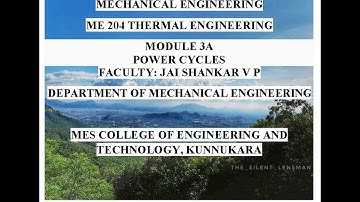 ME 204 - THERMAL ENGINEERING M3A POWER CYCLES