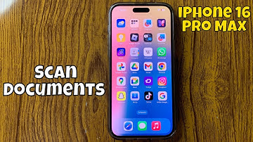 How To Scan Documents On iPhone 16 Pro Max