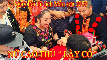 NHỮNG TUYỆT CHIÊU " LÀY CỎ" CAO THỦ CỦA THIẾU NỮ XINH ĐẸP | LỄ HỘI DU LỊCH MẪU SƠN 2020