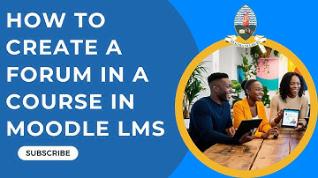 How to Create a Forum in a Course in Moodle LMS