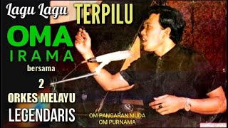 Download Lagu Lagu TERPILU OMA IRAMA bersama OM PURNAMA \u0026^ OM PANCARAN MUDA MP3