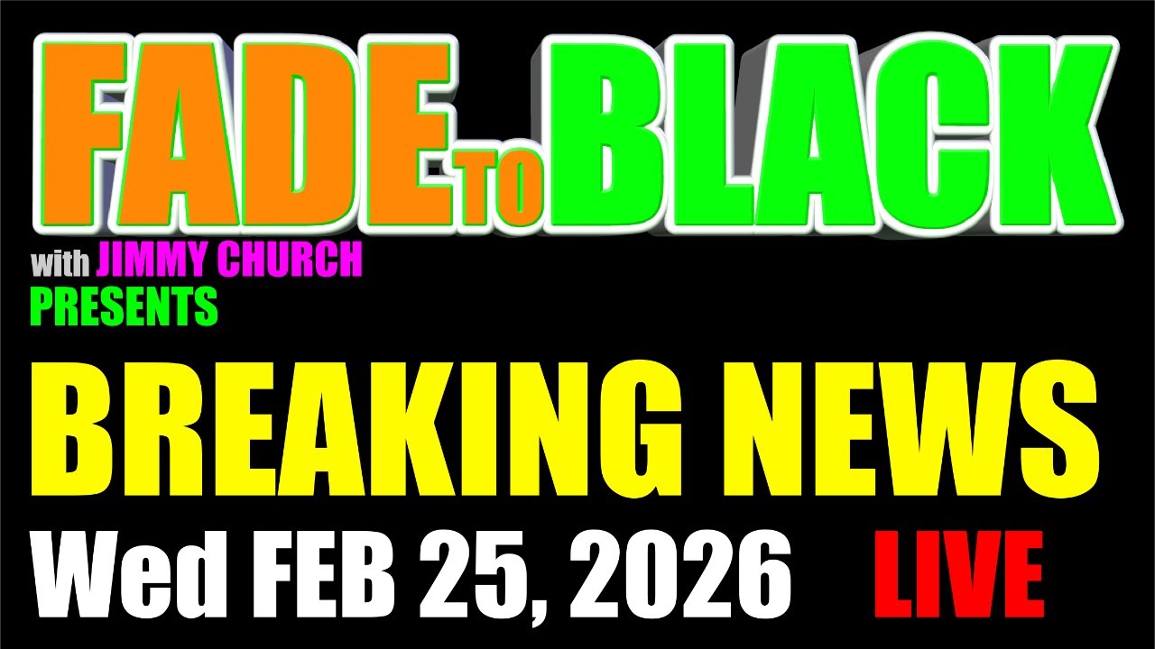 F2B BREAKING NEWS:
All the news you need for Wednesday, February 25, 2026
Breaking News is Produced by Renee Neumann

Monty Python Scotland Tour 2026
Aug 1-9, 2026
https://hayleyaramsey.com/absurdly-sacred-a-monty-python-grail-quest-through-scotland-2026-tour/

Sedona Ascension Retreat
March 20-22 2026 Sedona, AZ
https://sedonaascensionretreats.com/

Contact Modalities XPO
May 1-3rd, 2026 Delavan, Wisconsin
https://www.contactmodalitiesxpo.com/

Conscious Life Expo
February 20-23rd 2026
https://consciouslifeexpo.com/

Contact in the Desert
May 28-June 1st 2026
https://contactinthedesert.com/

Hidden Inca Tours Peru 2026:
https://hiddenincatours.com/tours/

River Moon Coffee:
https://rivermoonwellness.com/product-category/private-blends/jimmy-church/

FADE to BLACK Fadernaut Memberships:
https://jimmychurchradio.com/membership-options/

FADE to BLACK on Facebook:
https://facebook.com/JimmyChurchRadio

🎙️ New to streaming or looking to level up? Check out StreamYard and get $10 discount! 😍 https://streamyard.com/pal/d/5452069988466688