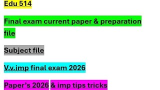 Edu 514 | #edu514 | #finalexam | #currentpaper | final exam preparation| #vu | #Edu514 | v.v.imp 💯%