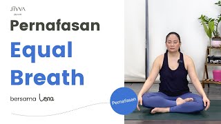 Download Lagu Fokus dan Tenang dengan Pernafasan Equal Breath | Pernafasan Yoga Pemula MP3