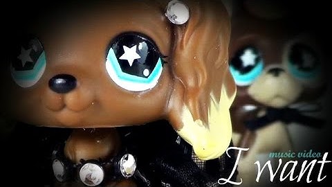 LPS: I Want ~ Music Video