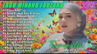 FAUZANA - LAGU MINANG TERBARU FULL ALBUM TERPOPULER 2025 - Ciinan Bana–Panek Di Awak Kayo Di Urang 🎧
