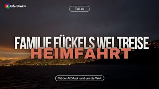 Familie Fückels Weltreise - die Heimfahrt