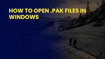 How to Open .PAK Files in Windows