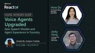 Model Mondays - Voice Agents Upgraded: New Speech Models and Agent Experience In Foundry
