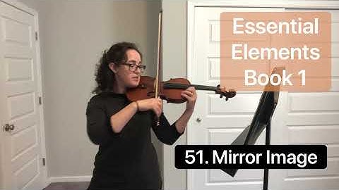 51. Mirror Image (Essential Elements Book 1) play along
