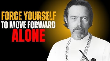How To Get Ahead Even When No One Is There For You || Alan Watts