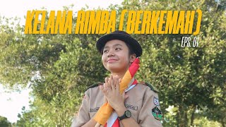 KELANA RIMBA (BERKEMAH) - PRAMUKA ISEN MULANG