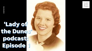 Lady of the Dunes Podcast: Episode 1