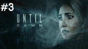 Until Dawn Gameplay Walkthrough Part 3 - Fears (PS4)