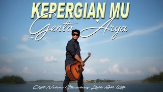 Genta Arya - KEPERGIAN MU