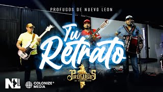 Prófugos de Nuevo León - Tu Retrato (En Vivo)