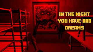 In the night you have bad dreams