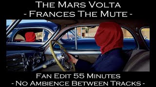 The Mars Volta - (Fan Edit 54 minutes) Frances the Mute