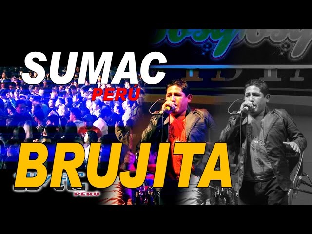 SUMAC PERÙ: BRUJITA / video oficial en concierto / TARPUY PRODUCCIONES class=