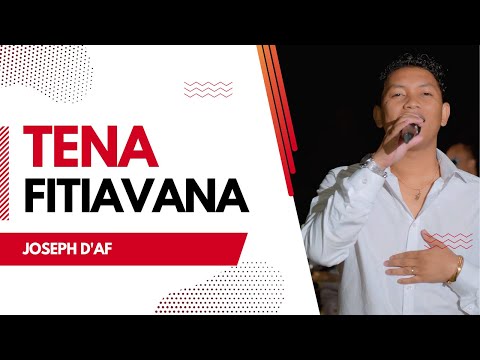 Tena fitiavana - JOSEPH D'AF