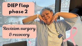 DIEP FLAP PHASE 2 REVISION SURGERY & RECOVERY PROCEDURE For Breast Cancer
