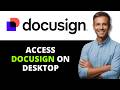 How to Access DocuSign on Desktop(2026 GUIDE)