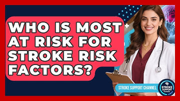Who Is Most at Risk for Stroke Risk Factors? | Stroke Support Channel