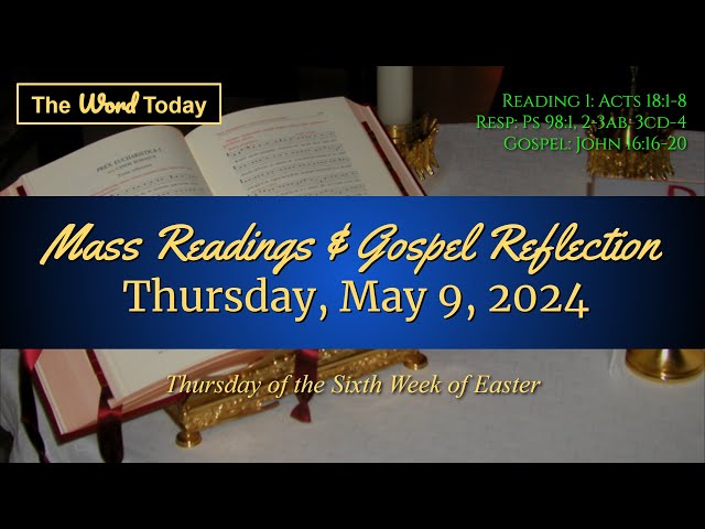 Today's Catholic Mass Readings u0026 Gospel Reflection - Thursday, May 9, 2024 class=