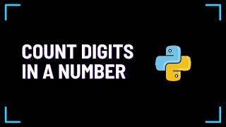 Count Digits in a Number (Step-by-Step Logic) | Python Beginner Problem 🔥