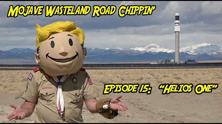 Mojave Wasteland Road Chippin' Episode 15: "Helios...