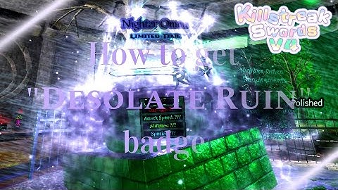 How to get "Desolate Ruin" badge [killstreak swords v4]