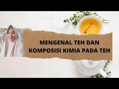 Video: Adakah terdapat kimia pada teh?