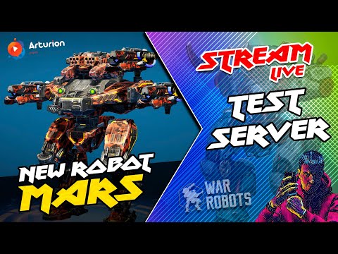 🔥 NEW робот MARS + NEW пушки FAINTER + NEW модуль EXECUTIONER | TEST SERVER | War Robots Arturion