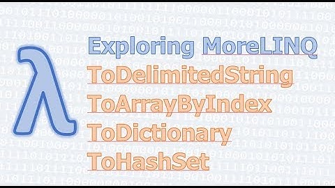 MoreLINQ 20 - ToDelimitedString