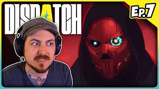 Facing the Consequences - Dispatch [Ep.7]