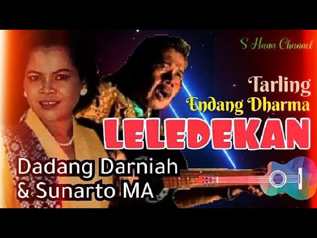 LELEDEKAN - Tarling Endang Dharma - Dadang Darniah u0026 Sunarto Marta Atmaja class=