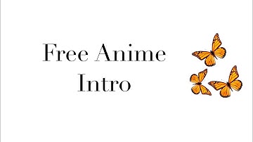 FIRST TO COMMENT GETS FREE ANIME INTRO// sxmply bxtterfly
