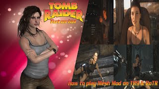 Tomb Raider: Tutorial-How to play Mesh Mod in Tomb Raider 9 & Rise of the Tomb Raider