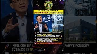 Intel CEO says foundry business is gaining momentum #wallstreet #money #economy #shorts #finance