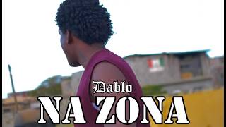 Dablo-Na Zonavideo Clipe Offcial