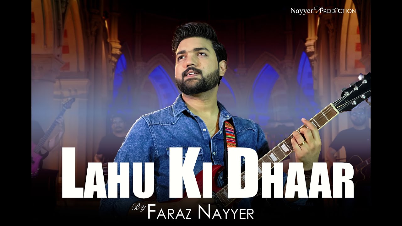 Lahu Ki Dhaar  Gospel Music Video  Faraz Nayyer  EasterResurrection Day Urdu Worship Song 2022