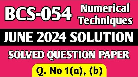 P1 - Q. 1(a), (b) | BCS 054 June 2024 Solution | BCS 054 Solved Question Paper | Bcs 54 Important