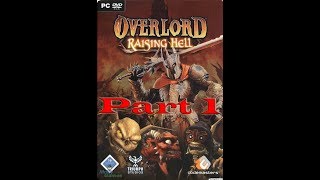 A TRIP TO HELL THAT'S GONNA SUCK | Overlord Raising Hell Walkthrough - Part 1