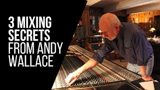 3 Mixing Secrets From Nirvana Engineer Andy Wallace  RecordingRevolution.com