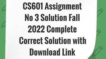 CS601 Assignment No 3 Solution Fall 2022 | cs601 assignment 3 solution 2022 | CS601 Assignment 3 |