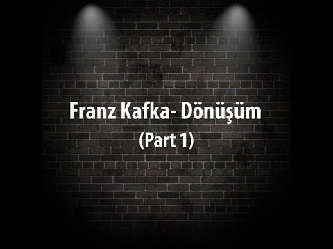 Franz Kafka- Dönüşüm Sesli Kitap - Part 1 (Seslendirme: Okan Bayülgen)